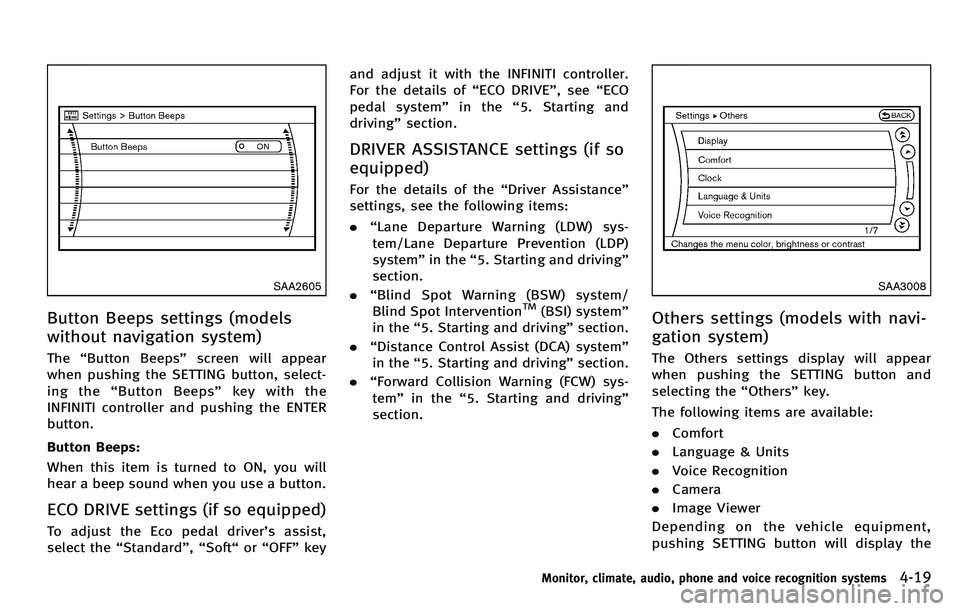 INFINITI M 2012 Owners Manual SAA2605
Button Beeps settings (models
without navigation system)
The“Button Beeps” screen will appear
when pushing the SETTING button, select-
ing the “Button Beeps ”keywiththe
INFINITI contro INFINITI M 2012 Owners Manual SAA2605
Button Beeps settings (models
without navigation system)
The“Button Beeps” screen will appear
when pushing the SETTING button, select-
ing the “Button Beeps ”keywiththe
INFINITI contro