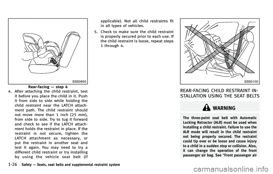 INFINITI M 2012 Service Manual 1-26Safety—Seats, seat belts and supplemental restraint system
SSS0650
Rear-facing —step 4
4. After attaching the child restraint, test
it before you place the child in it. Push
it from side to si INFINITI M 2012 Service Manual 1-26Safety—Seats, seat belts and supplemental restraint system
SSS0650
Rear-facing —step 4
4. After attaching the child restraint, test
it before you place the child in it. Push
it from side to si