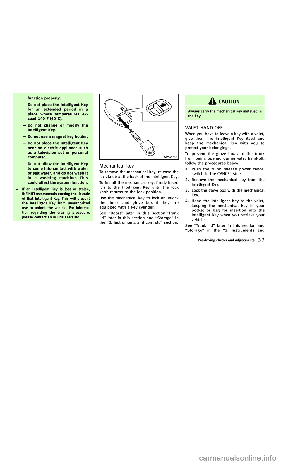 INFINITI M-HEV 2012 Owners Manual 858763.psp Nissan Infiniti OM OM2E HY51U0 Hybrid 1" gutter 12/21/2010 14\
:36:44 78 A
function properly.
— Do not place the Intelligent Key
foranextendedperiodina
place where temperatures ex-
ceed 1 INFINITI M-HEV 2012 Owners Manual 858763.psp Nissan Infiniti OM OM2E HY51U0 Hybrid 1" gutter 12/21/2010 14\
:36:44 78 A
function properly.
— Do not place the Intelligent Key
foranextendedperiodina
place where temperatures ex-
ceed 1