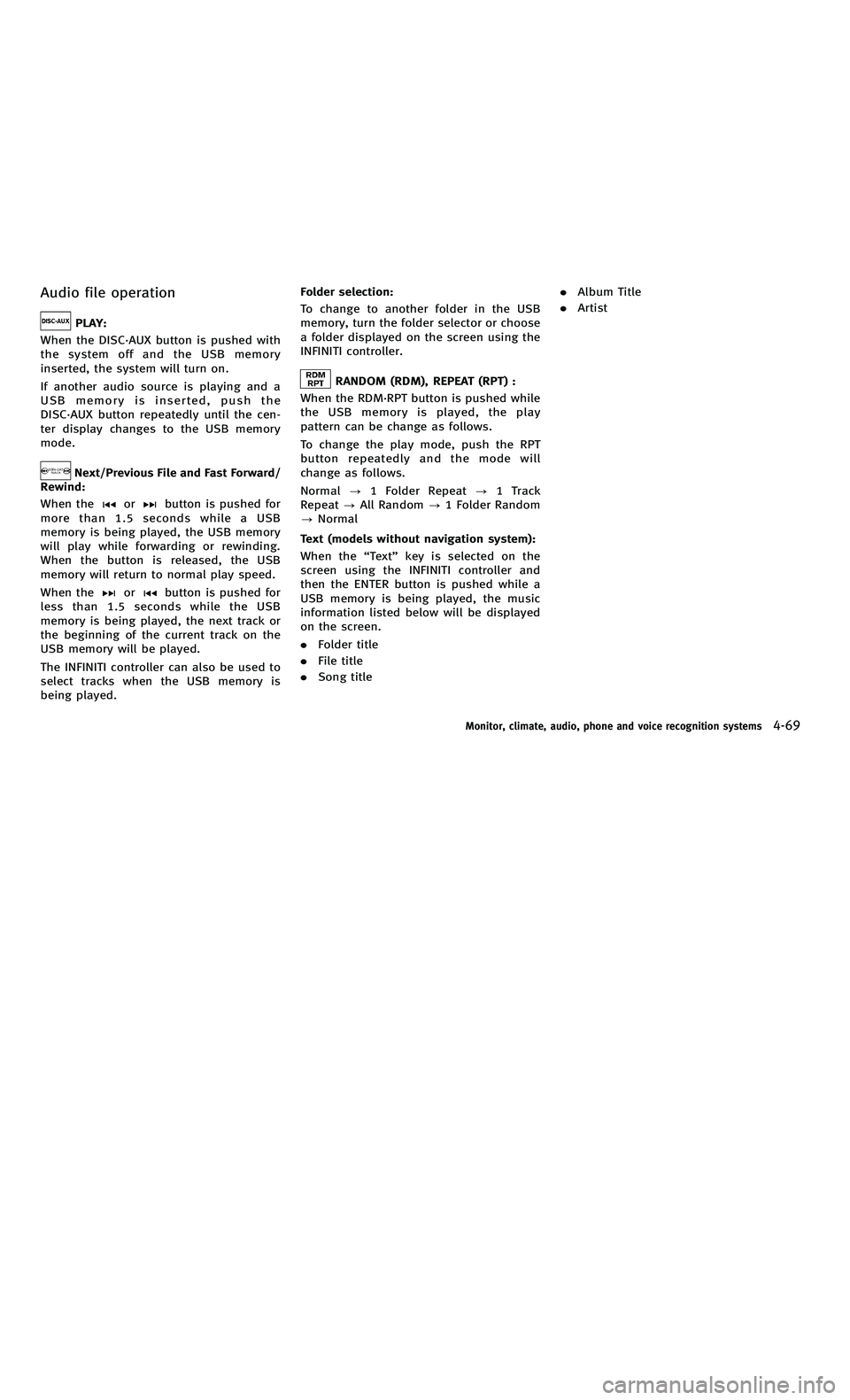 INFINITI M-HEV 2012 Service Manual 858763.psp Nissan Infiniti OM OM2E HY51U0 Hybrid 1" gutter 12/21/2010 14\
:36:44 127 A
Audio file operation
PLAY:
When the DISC·AUX button is pushed with
the system off and the USB memory
inserted, t INFINITI M-HEV 2012 Service Manual 858763.psp Nissan Infiniti OM OM2E HY51U0 Hybrid 1" gutter 12/21/2010 14\
:36:44 127 A
Audio file operation
PLAY:
When the DISC·AUX button is pushed with
the system off and the USB memory
inserted, t