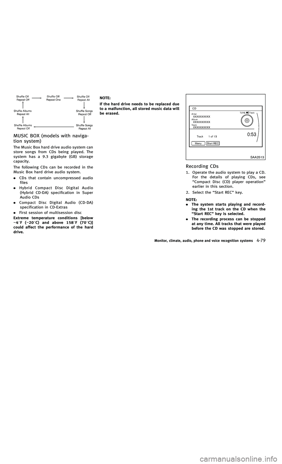 INFINITI M-HEV 2012 Owners Manual 858763.psp Nissan Infiniti OM OM2E HY51U0 Hybrid 1" gutter 12/21/2010 14\
:36:44 132 A
MUSIC BOX (models with naviga-
tion system)
The Music Box hard drive audio system can
store songs from CDs being INFINITI M-HEV 2012 Owners Manual 858763.psp Nissan Infiniti OM OM2E HY51U0 Hybrid 1" gutter 12/21/2010 14\
:36:44 132 A
MUSIC BOX (models with naviga-
tion system)
The Music Box hard drive audio system can
store songs from CDs being