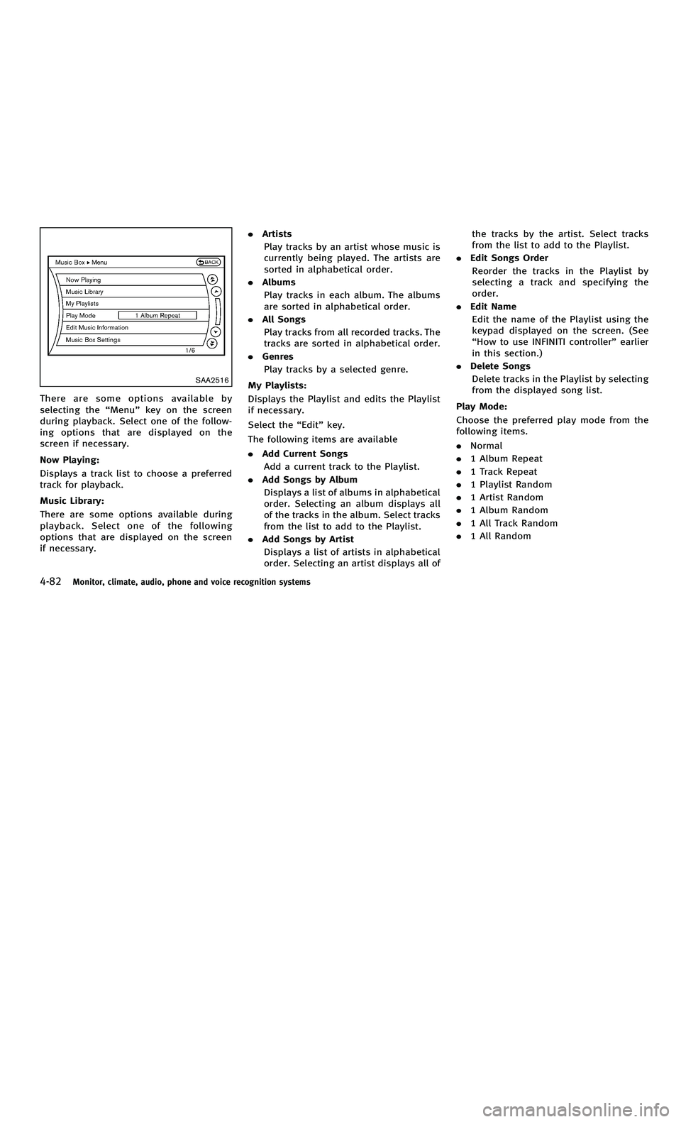 INFINITI M-HEV 2012 Owners Manual 858763.psp Nissan Infiniti OM OM2E HY51U0 Hybrid 1" gutter 12/21/2010 14\
:36:44 133 B
4-82Monitor, climate, audio, phone and voice recognition systems
SAA2516
There are some options available by
sele INFINITI M-HEV 2012 Owners Manual 858763.psp Nissan Infiniti OM OM2E HY51U0 Hybrid 1" gutter 12/21/2010 14\
:36:44 133 B
4-82Monitor, climate, audio, phone and voice recognition systems
SAA2516
There are some options available by
sele