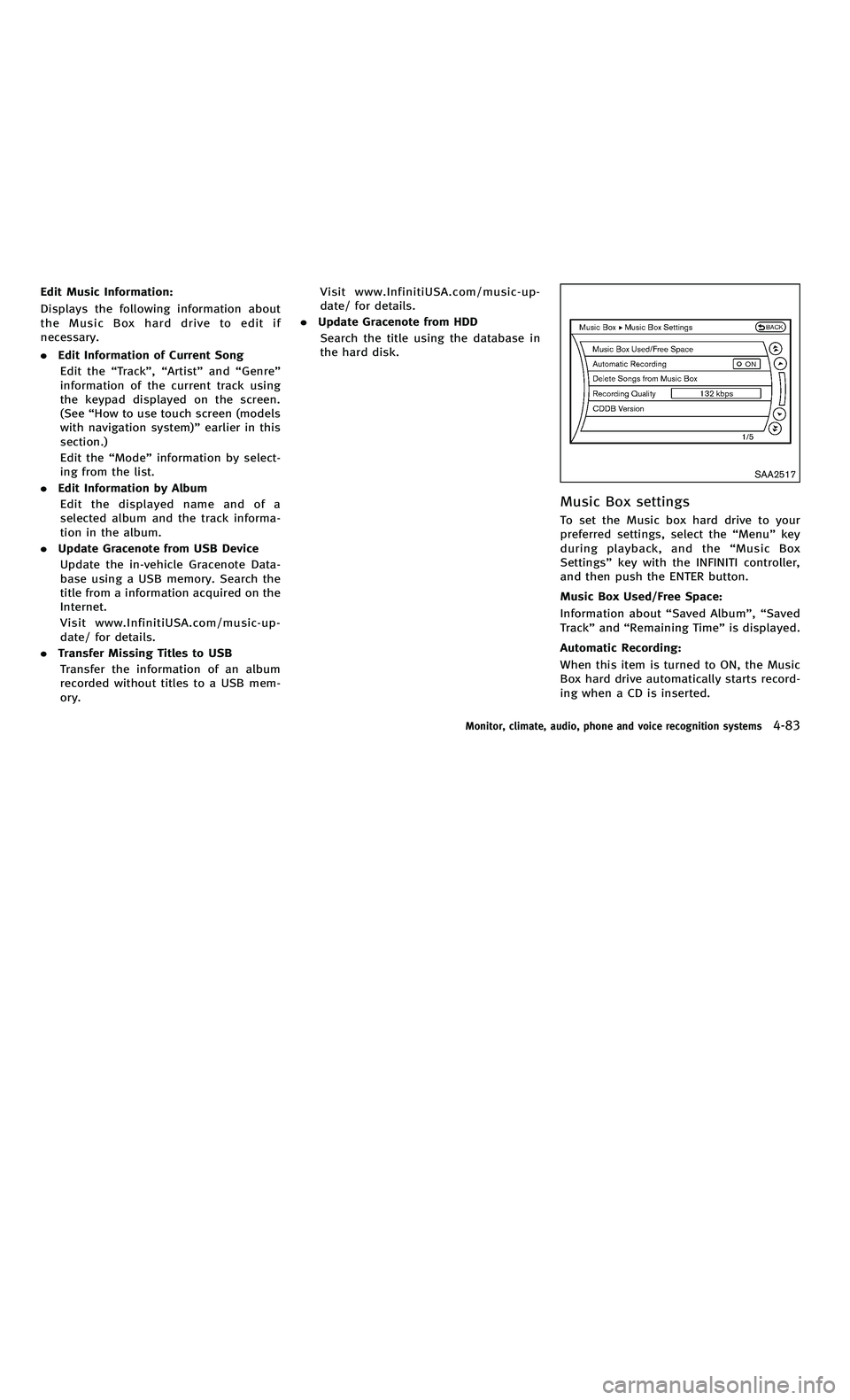 INFINITI M-HEV 2012 Owners Manual 858763.psp Nissan Infiniti OM OM2E HY51U0 Hybrid 1" gutter 12/21/2010 14\
:36:44 134 A
Edit Music Information:
Displays the following information about
the Music Box hard drive to edit if
necessary.
. INFINITI M-HEV 2012 Owners Manual 858763.psp Nissan Infiniti OM OM2E HY51U0 Hybrid 1" gutter 12/21/2010 14\
:36:44 134 A
Edit Music Information:
Displays the following information about
the Music Box hard drive to edit if
necessary.
.