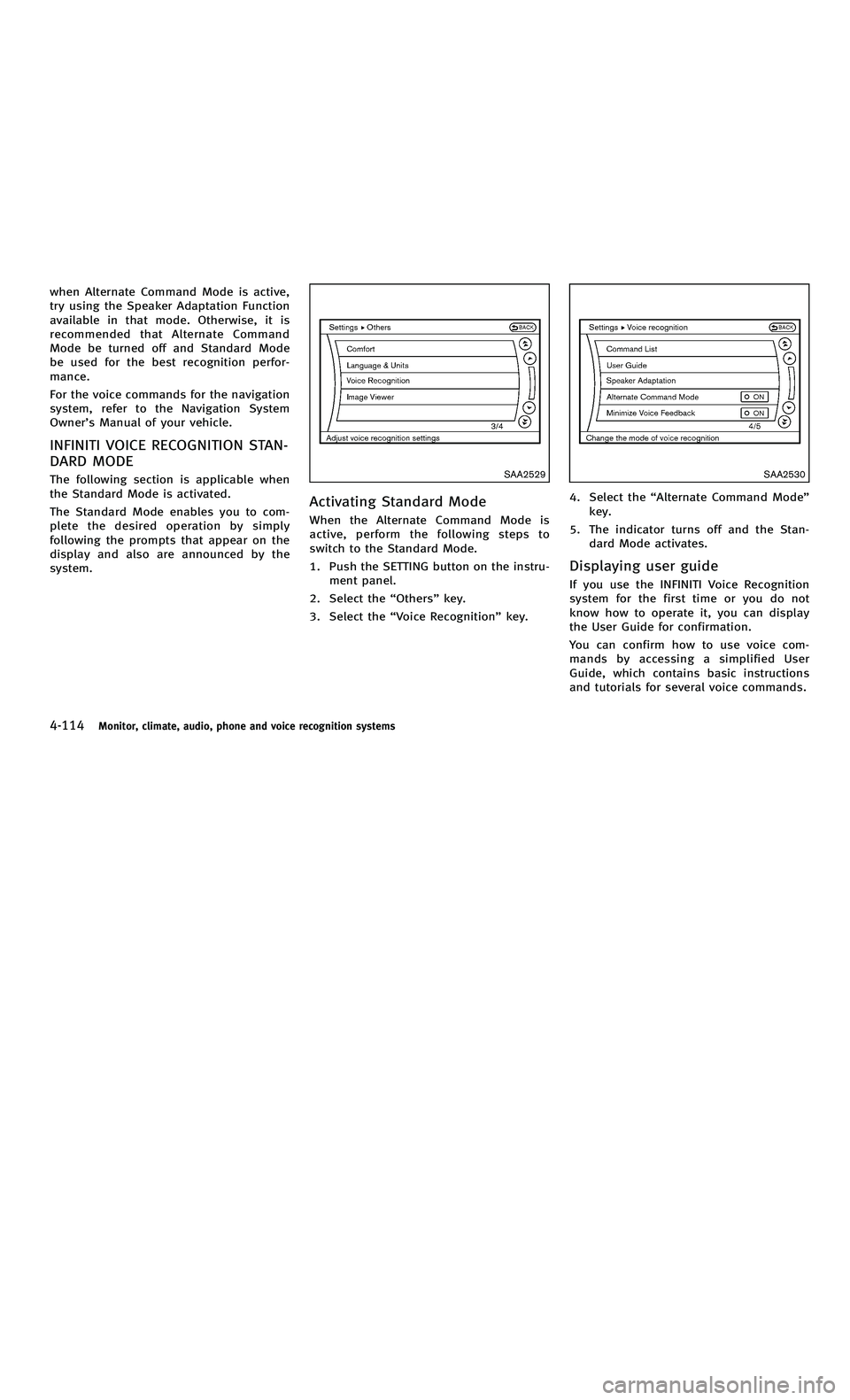 INFINITI M-HEV 2012 Owners Manual 858763.psp Nissan Infiniti OM OM2E HY51U0 Hybrid 1" gutter 12/21/2010 14\
:36:44 149 B
4-114Monitor, climate, audio, phone and voice recognition systems
when Alternate Command Mode is active,
try usin INFINITI M-HEV 2012 Owners Manual 858763.psp Nissan Infiniti OM OM2E HY51U0 Hybrid 1" gutter 12/21/2010 14\
:36:44 149 B
4-114Monitor, climate, audio, phone and voice recognition systems
when Alternate Command Mode is active,
try usin