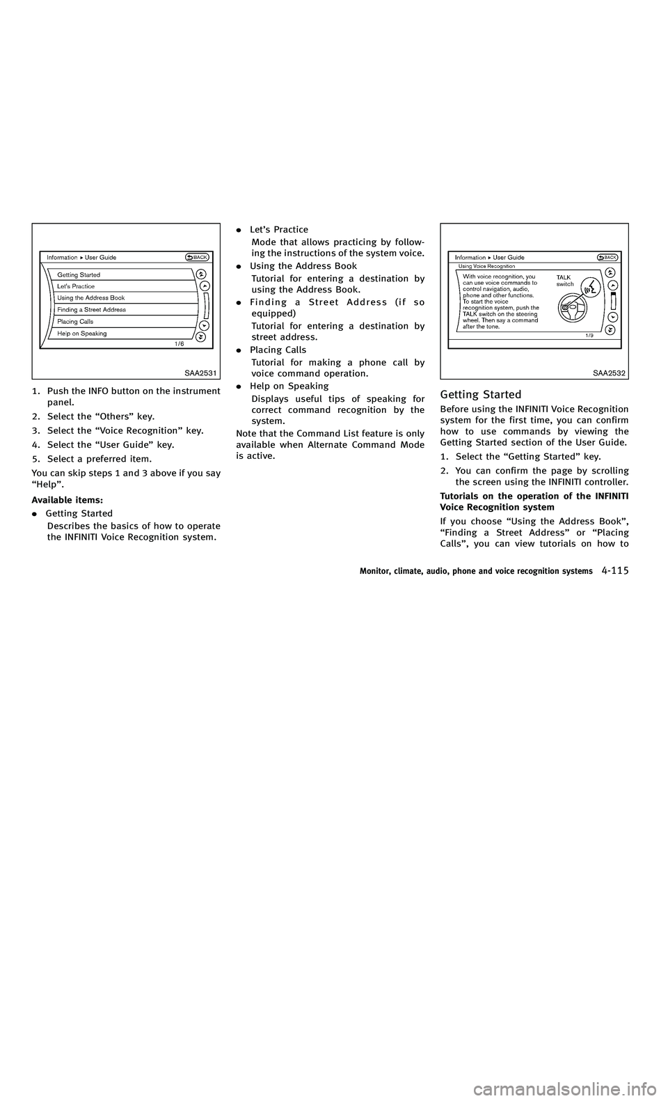 INFINITI M-HEV 2012 Owners Manual 858763.psp Nissan Infiniti OM OM2E HY51U0 Hybrid 1" gutter 12/21/2010 14\
:36:44 150 A
SAA2531
1. Push the INFO button on the instrumentpanel.
2. Select the “Others ”key.
3. Select the “Voice Re INFINITI M-HEV 2012 Owners Manual 858763.psp Nissan Infiniti OM OM2E HY51U0 Hybrid 1" gutter 12/21/2010 14\
:36:44 150 A
SAA2531
1. Push the INFO button on the instrumentpanel.
2. Select the “Others ”key.
3. Select the “Voice Re
