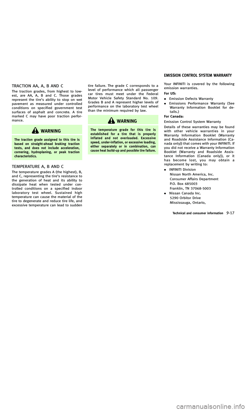 INFINITI M-HEV 2012 User Guide 858763.psp Nissan Infiniti OM OM2E HY51U0 Hybrid 1" gutter 12/21/2010 14\
:36:44 257 A
TRACTION AA, A, B AND C
The traction grades, from highest to low-
est, are AA, A, B and C. Those grades
represent