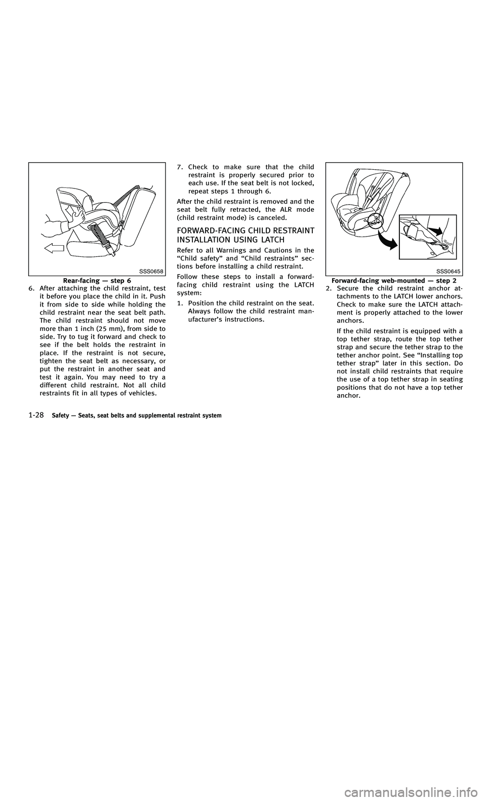 INFINITI M-HEV 2012 Repair Manual 858763.psp Nissan Infiniti OM OM2E HY51U0 Hybrid 1" gutter 12/21/2010 14\
:36:44 30 B
1-28Safety—Seats, seat belts and supplemental restraint system
SSS0658
Rear-facing —step 6
6. After attaching INFINITI M-HEV 2012 Repair Manual 858763.psp Nissan Infiniti OM OM2E HY51U0 Hybrid 1" gutter 12/21/2010 14\
:36:44 30 B
1-28Safety—Seats, seat belts and supplemental restraint system
SSS0658
Rear-facing —step 6
6. After attaching
