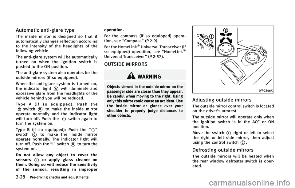INFINITI Q50 2015  Owners Manual �����1�S�F��E�S�J�W�J�O�H �D�I�F�D�L�T �B�O�E �B�E�K�V�T�U�N�F�O�U�T
�"�V�U�P�N�B�U�J�D �B�O�U�J��H�M�B�S�F �U�Z�Q�F
�5�I�F �J�O�T�J�E�F �N�J�S�S�P�S �J�T �E�F�T�J�H�O�F�E �T�P �U�I�B�U �J�U
�B�