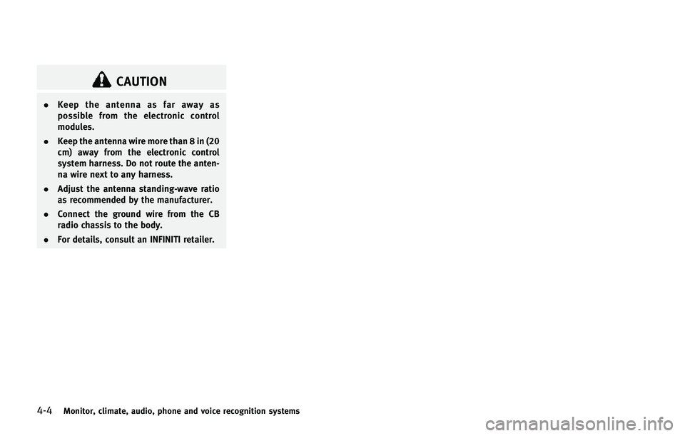 INFINITI Q50 2015  Owners Manual ����.�P�O�J�U�P�S�
 �D�M�J�N�B�U�F�
 �B�V�E�J�P�
 �Q�I�P�O�F �B�O�E �W�P�J�D�F �S�F�D�P�H�O�J�U�J�P�O �T�Z�T�U�F�N�T
�$�"�6�5�*�0�/
.�,�F�F�Q �U�I�F �B�O�U�F�O�O�B �B�T �G�B�S �B�X�B�Z �B�T
�Q�P�T�