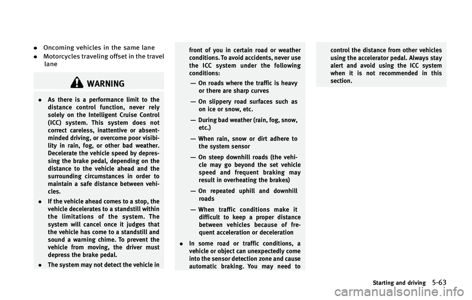 INFINITI Q50 2015  Owners Manual .�0�O�D�P�N�J�O�H �W�F�I�J�D�M�F�T �J�O �U�I�F �T�B�N�F �M�B�O�F
. �.�P�U�P�S�D�Z�D�M�F�T �U�S�B�W�F�M�J�O�H �P�G�G�T�F�U �J�O �U�I�F �U�S�B�W�F�M
�M�B�O�F
�8�"�3�/�*�/�(
. �"�T �U�I�F�S�F �J�T �B �Q�