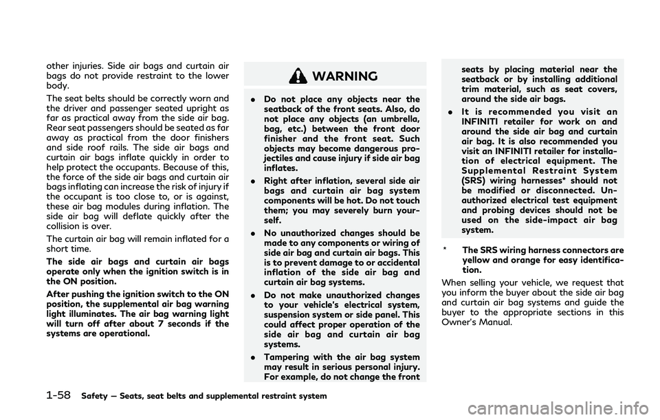 INFINITI Q50 2019 Manual PDF 1-58Safety — Seats, seat belts and supplemental restraint system
other injuries. Side air bags and curtain air
bags do not provide restraint to the lower
body.
The seat belts should be correctly wor INFINITI Q50 2019 Manual PDF 1-58Safety — Seats, seat belts and supplemental restraint system
other injuries. Side air bags and curtain air
bags do not provide restraint to the lower
body.
The seat belts should be correctly wor