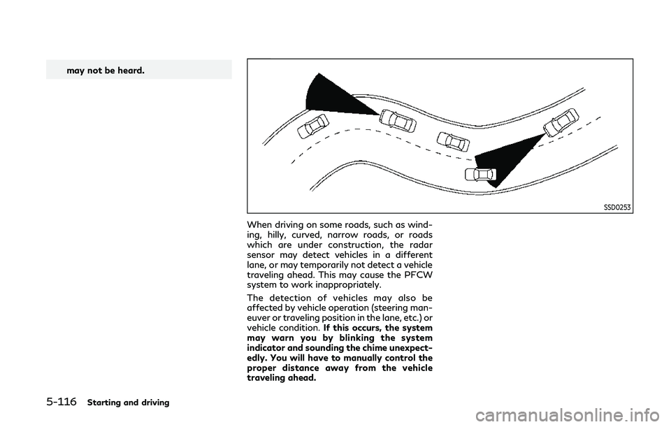 INFINITI Q50 2020 Manual PDF 5-116Starting and driving
may not be heard.
SSD0253
When driving on some roads, such as wind-
ing, hilly, curved, narrow roads, or roads
which are under construction, the radar
sensor may detect vehic INFINITI Q50 2020 Manual PDF 5-116Starting and driving
may not be heard.
SSD0253
When driving on some roads, such as wind-
ing, hilly, curved, narrow roads, or roads
which are under construction, the radar
sensor may detect vehic