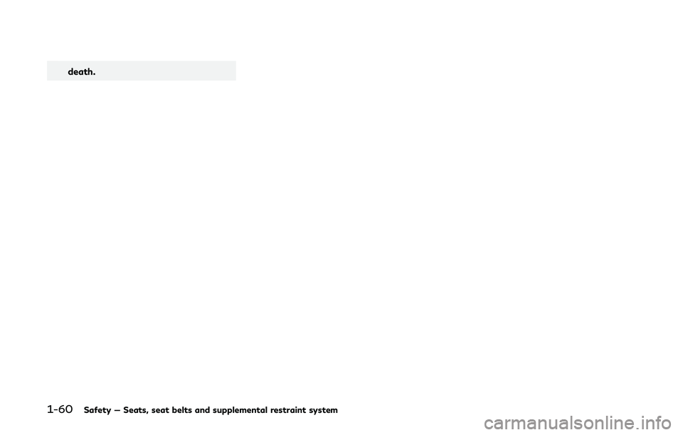 INFINITI Q50 2020 Manual PDF 1-60Safety — Seats, seat belts and supplemental restraint system
death. INFINITI Q50 2020 Manual PDF 1-60Safety — Seats, seat belts and supplemental restraint system
death.