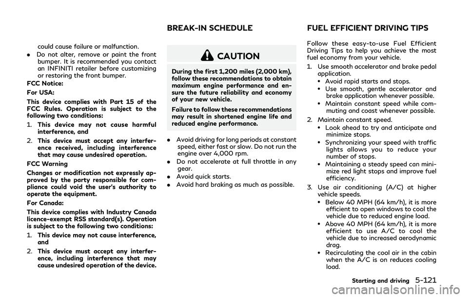 INFINITI Q50-HYBRID 2018 Workshop Manual could cause failure or malfunction.
. Do not alter, remove or paint the front
bumper. It is recommended you contact
an INFINITI retailer before customizing
or restoring the front bumper.
FCC Notice:
F INFINITI Q50-HYBRID 2018 Workshop Manual could cause failure or malfunction.
. Do not alter, remove or paint the front
bumper. It is recommended you contact
an INFINITI retailer before customizing
or restoring the front bumper.
FCC Notice:
F