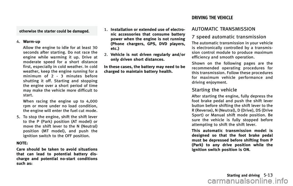 INFINITI Q60 2015  Owners Manual �P�U�I�F�S�X�J�T�F �U�I�F �T�U�B�S�U�F�S �D�P�V�M�E �C�F �E�B�N�B�H�F�E�
���8�B�S�N��V�Q
�"�M�M�P�X �U�I�F �F�O�H�J�O�F �U�P �J�E�M�F �G�P�S �B�U �M�F�B�T�U ��
�T�F�D�P�O�E�T �B�G�U�F�S �T�U�B�S