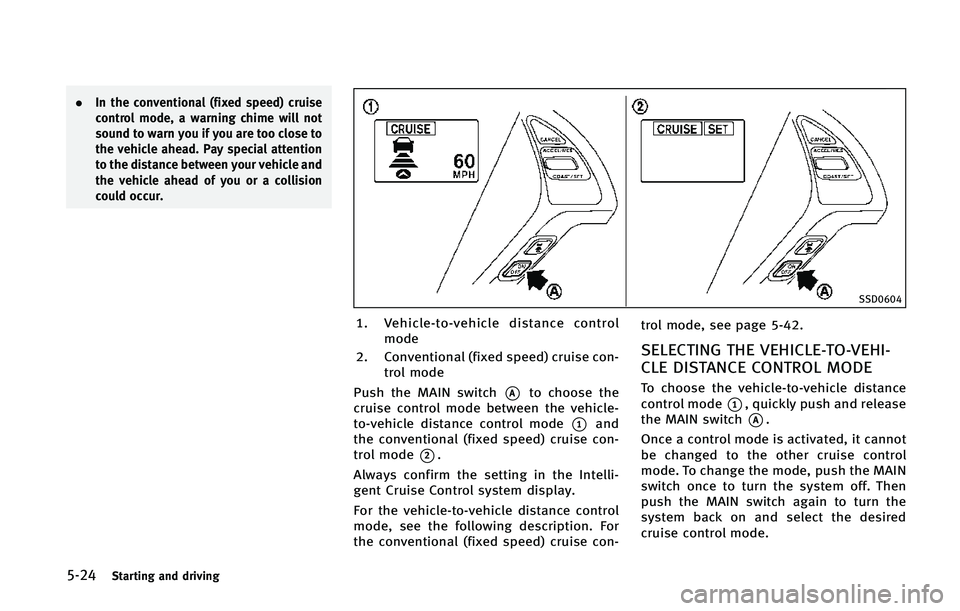 INFINITI Q60 2015  Owners Manual �����4�U�B�S�U�J�O�H �B�O�E �E�S�J�W�J�O�H
.�*�O �U�I�F �D�P�O�W�F�O�U�J�P�O�B�M �	�G�J�Y�F�E �T�Q�F�F�E�
 �D�S�V�J�T�F
�D�P�O�U�S�P�M �N�P�E�F�
 �B �X�B�S�O�J�O�H �D�I�J�N�F �X�J�M�M �O�P�U
�T�P�