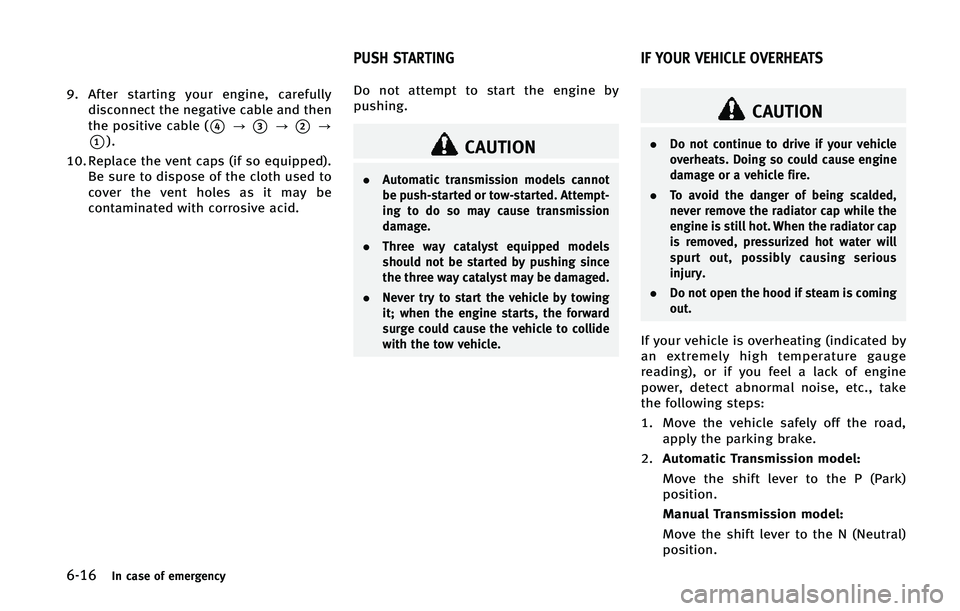 INFINITI Q60 2015  Owners Manual �����*�O �D�B�T�F �P�G �F�N�F�S�H�F�O�D�Z
�� �"�G�U�F�S �T�U�B�S�U�J�O�H �Z�P�V�S �F�O�H�J�O�F�
 �D�B�S�F�G�V�M�M�Z�E�J�T�D�P�O�O�F�D�U �U�I�F �O�F�H�B�U�J�W�F �D�B�C�M�F �B�O�E �U�I�F�O
�U�I�F 