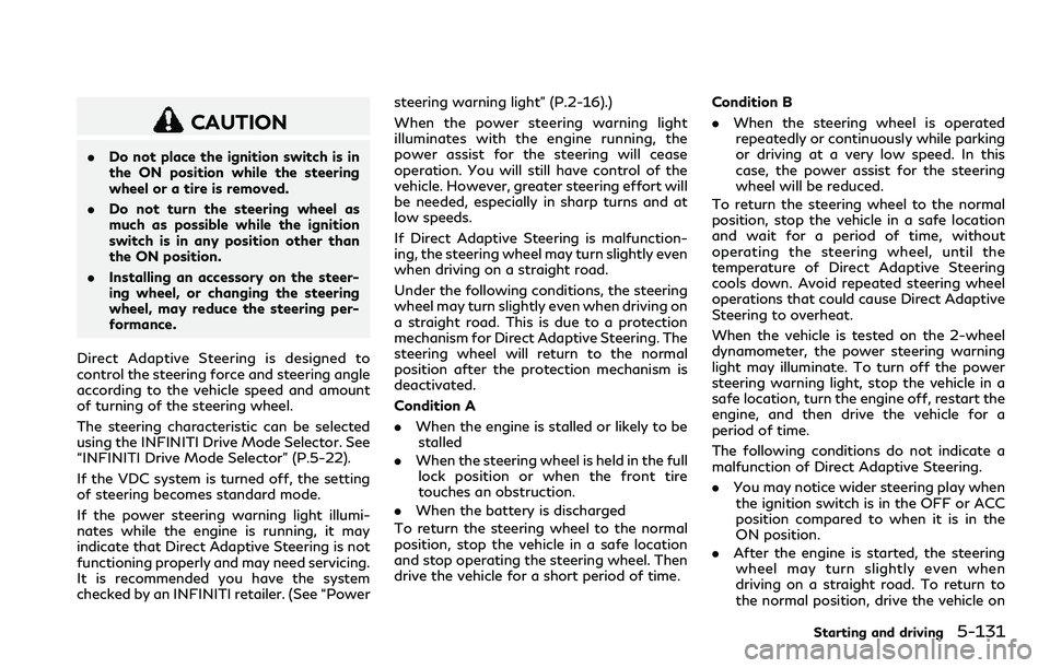 INFINITI Q60 2018 Service Manual CAUTION
.Do not place the ignition switch is in
the ON position while the steering
wheel or a tire is removed.
.Do not turn the steering wheel as
much as possible while the ignition
switch is in any p INFINITI Q60 2018 Service Manual CAUTION
.Do not place the ignition switch is in
the ON position while the steering
wheel or a tire is removed.
.Do not turn the steering wheel as
much as possible while the ignition
switch is in any p