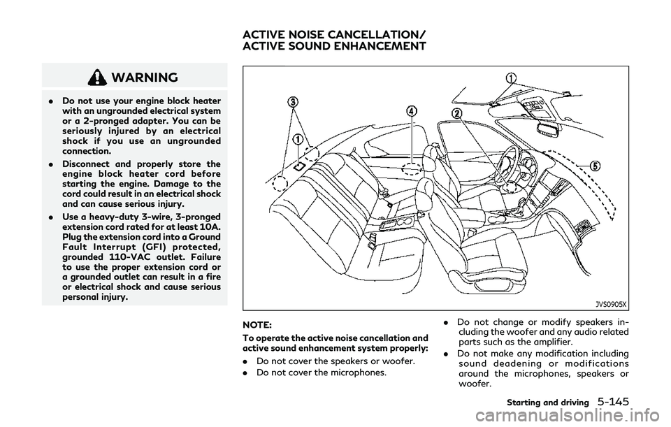INFINITI Q60 2019 Owners Manual WARNING
.Do not use your engine block heater
with an ungrounded electrical system
or a 2-pronged adapter. You can be
seriously injured by an electrical
shock if you use an ungrounded
connection.
. Dis INFINITI Q60 2019 Owners Manual WARNING
.Do not use your engine block heater
with an ungrounded electrical system
or a 2-pronged adapter. You can be
seriously injured by an electrical
shock if you use an ungrounded
connection.
. Dis