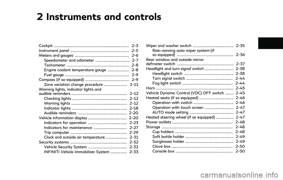 INFINITI Q60 2019  Owners Manual 2 Instruments and controls
Cockpit ........................................................................\
......... 2-3
Instrument panel ............................................................