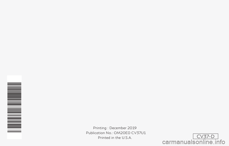 INFINITI Q60 2020  Owners Manual CV37-D
Printing : December 2019
Publication No.:
Printed in the U.S.A.OM20E0 CV37U1 
