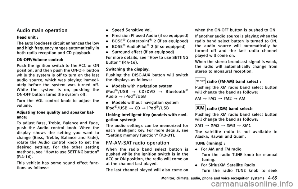 INFINITI Q70 2015  Owners Manual �"�V�E�J�P �N�B�J�O �P�Q�F�S�B�U�J�P�O
�)�F�B�E �V�O�J�U �
�5�I�F �B�V�U�P �M�P�V�E�O�F�T�T �D�J�S�D�V�J�U �F�O�I�B�O�D�F�T �U�I�F �M�P�X
�B�O�E �I�J�H�I �G�S�F�R�V�F�O�D�Z �S�B�O�H�F�T �B�V�U�P�N�B�