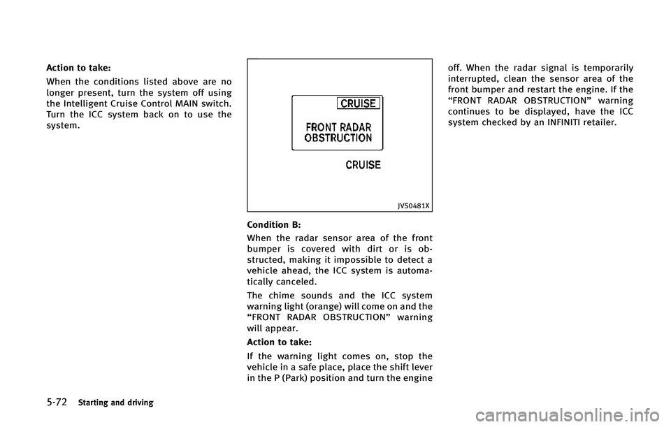 INFINITI Q70 2015  Owners Manual �����4�U�B�S�U�J�O�H �B�O�E �E�S�J�W�J�O�H
�"�D�U�J�P�O �U�P �U�B�L�F�
�8�I�F�O �U�I�F �D�P�O�E�J�U�J�P�O�T �M�J�T�U�F�E �B�C�P�W�F �B�S�F �O�P
�M�P�O�H�F�S �Q�S�F�T�F�O�U�
 �U�V�S�O �U�I�F �T�Z�