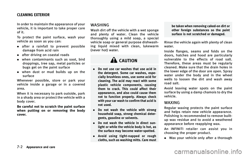 INFINITI Q70 2015  Owners Manual ����"�Q�Q�F�B�S�B�O�D�F �B�O�E �D�B�S�F
�*�O �P�S�E�F�S �U�P �N�B�J�O�U�B�J�O �U�I�F �B�Q�Q�F�B�S�B�O�D�F �P�G �Z�P�V�S
�W�F�I�J�D�M�F�
 �J�U �J�T �J�N�Q�P�S�U�B�O�U �U�P �U�B�L�F �Q�S�P�Q�F�S �D�B