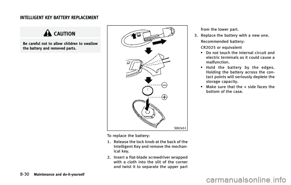 INFINITI Q70 2015  Owners Manual �����.�B�J�O�U�F�O�B�O�D�F �B�O�E �E�P��J�U��Z�P�V�S�T�F�M�G
�$�"�6�5�*�0�/
�#�F �D�B�S�F�G�V�M �O�P�U �U�P �B�M�M�P�X �D�I�J�M�E�S�F�O �U�P �T�X�B�M�M�P�X
�U�I�F �C�B�U�U�F�S�Z �B�O�E �S�F�N�P�