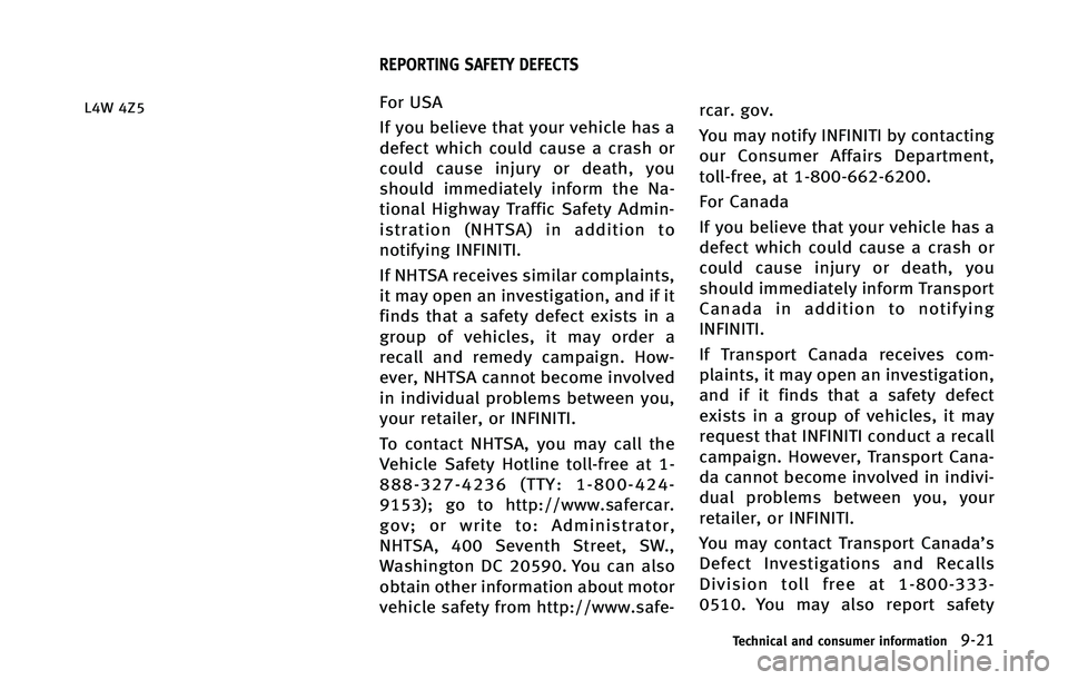 INFINITI Q70 2015  Owners Manual �-��8 ��;���P�S �6�4�"
�*�G �Z�P�V �C�F�M�J�F�W�F �U�I�B�U �Z�P�V�S �W�F�I�J�D�M�F �I�B�T �B
�E�F�G�F�D�U �X�I�J�D�I �D�P�V�M�E �D�B�V�T�F �B �D�S�B�T�I �P�S
�D�P�V�M�E �D�B�V�T�F �J�O�K�V�S�Z �P�