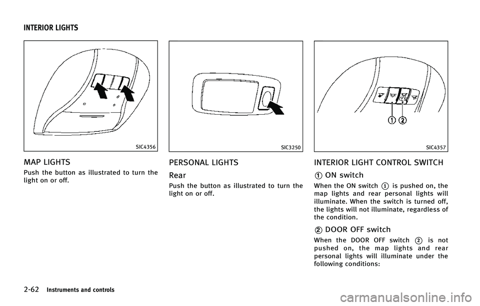 INFINITI Q70-HYBRID 2015  Owners Manual �����*�O�T�U�S�V�N�F�O�U�T �B�O�E �D�P�O�U�S�P�M�T
�4�*�$����
�.�"�1 �-�*�(�)�5�4
�1�V�T�I �U�I�F �C�V�U�U�P�O �B�T �J�M�M�V�T�U�S�B�U�F�E �U�P �U�V�S�O �U�I�F
�M�J�H�I�U �P�O �P�S �P�G�G�
�4