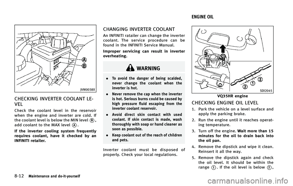 INFINITI Q70-HYBRID 2015  Owners Manual �����.�B�J�O�U�F�O�B�O�D�F �B�O�E �E�P��J�U��Z�P�V�S�T�F�M�G
�+�7�.�����9
�$�)�&�$�,�*�/�( �*�/�7�&�3�5�&�3 �$�0�0�-�"�/�5 �-�&�
�7�&�-
�$�I�F�D�L �U�I�F �D�P�P�M�B�O�U �M�F�W�F�M �J�O �U�I