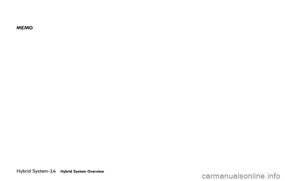 INFINITI Q70-HYBRID 2018 Owners Manual Hybrid System-14Hybrid System Overview
MEMO 