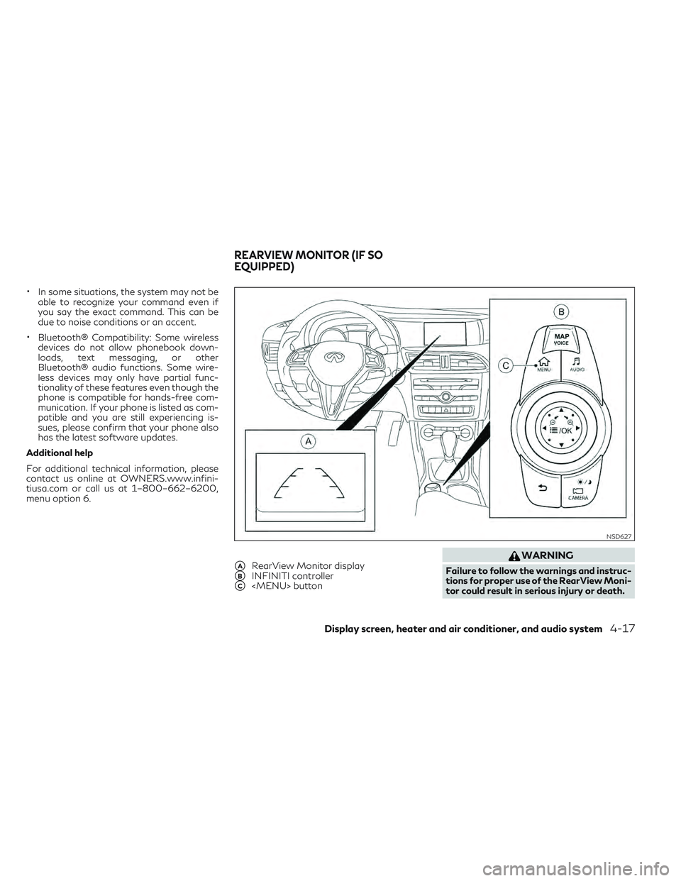 INFINITI QX30 2018 Owners Manual •In some situations, the system may not be
able to recognize your command even if
you say the exact command. This can be
due to noise conditions or an accent.
•Bluetooth® Compatibility: Some wire INFINITI QX30 2018 Owners Manual •In some situations, the system may not be
able to recognize your command even if
you say the exact command. This can be
due to noise conditions or an accent.
•Bluetooth® Compatibility: Some wire