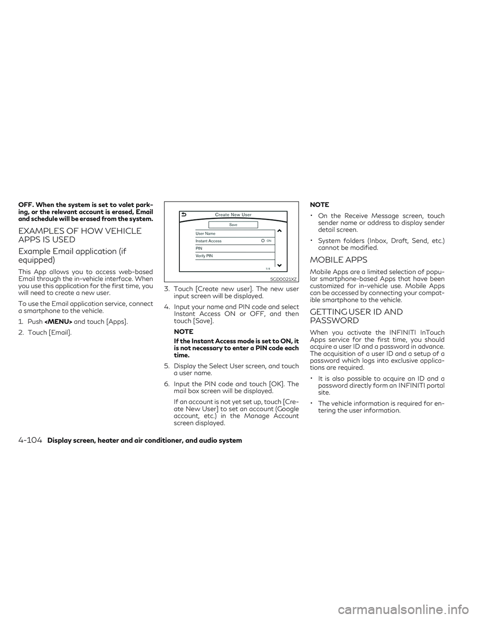 INFINITI QX30 2018 Owners Manual OFF. When the system is set to valet park-
ing, or the relevant account is erased, Email
and schedule will be erased from the system.
EXAMPLES OF HOW VEHICLE
APPS IS USED
Example Email application (if INFINITI QX30 2018 Owners Manual OFF. When the system is set to valet park-
ing, or the relevant account is erased, Email
and schedule will be erased from the system.
EXAMPLES OF HOW VEHICLE
APPS IS USED
Example Email application (if