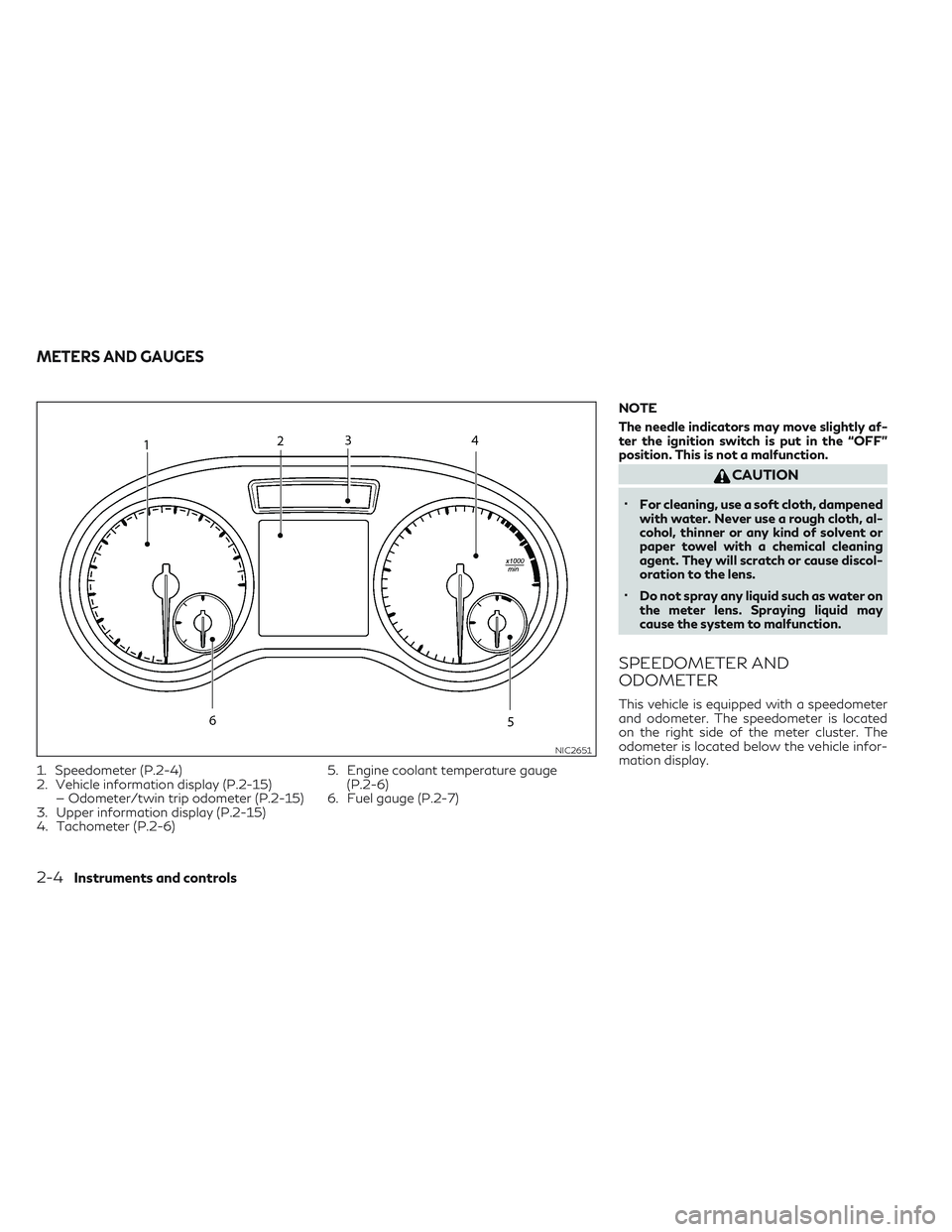 INFINITI QX30 2018  Owners Manual 1. Speedometer (P.2-4)
2. Vehicle information display (P.2-15)— Odometer/twin trip odometer (P.2-15)
3. Upper information display (P.2-15)
4. Tachometer (P.2-6) 5. Engine coolant temperature gauge
(