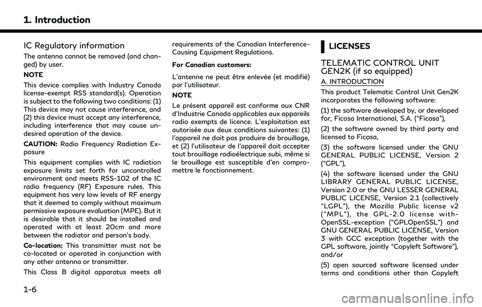INFINITI QX30 2019 Owners Manual 1. Introduction
IC Regulatory information
The antenna cannot be removed (and chan-
ged) by user.
NOTE
This device complies with Industry Canada
license-exempt RSS standard(s). Operation
is subject to INFINITI QX30 2019 Owners Manual 1. Introduction
IC Regulatory information
The antenna cannot be removed (and chan-
ged) by user.
NOTE
This device complies with Industry Canada
license-exempt RSS standard(s). Operation
is subject to