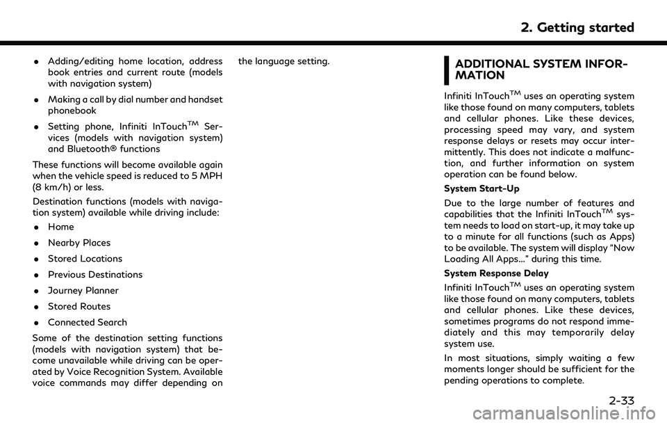 INFINITI QX30 2019 Owners Manual .Adding/editing home location, address
book entries and current route (models
with navigation system)
. Making a call by dial number and handset
phonebook
. Setting phone, Infiniti InTouch
TMSer-
vice INFINITI QX30 2019 Owners Manual .Adding/editing home location, address
book entries and current route (models
with navigation system)
. Making a call by dial number and handset
phonebook
. Setting phone, Infiniti InTouch
TMSer-
vice
