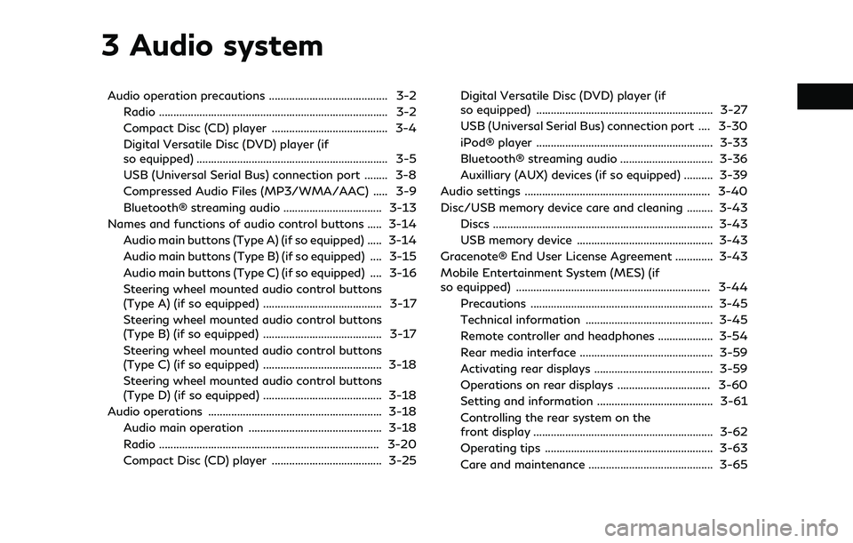 INFINITI QX30 2019 Owners Manual 3 Audio system
Audio operation precautions ......................................... 3-2Radio ........................................................................\
....... 3-2
Compact Disc (CD) pl INFINITI QX30 2019 Owners Manual 3 Audio system
Audio operation precautions ......................................... 3-2Radio ........................................................................\
....... 3-2
Compact Disc (CD) pl