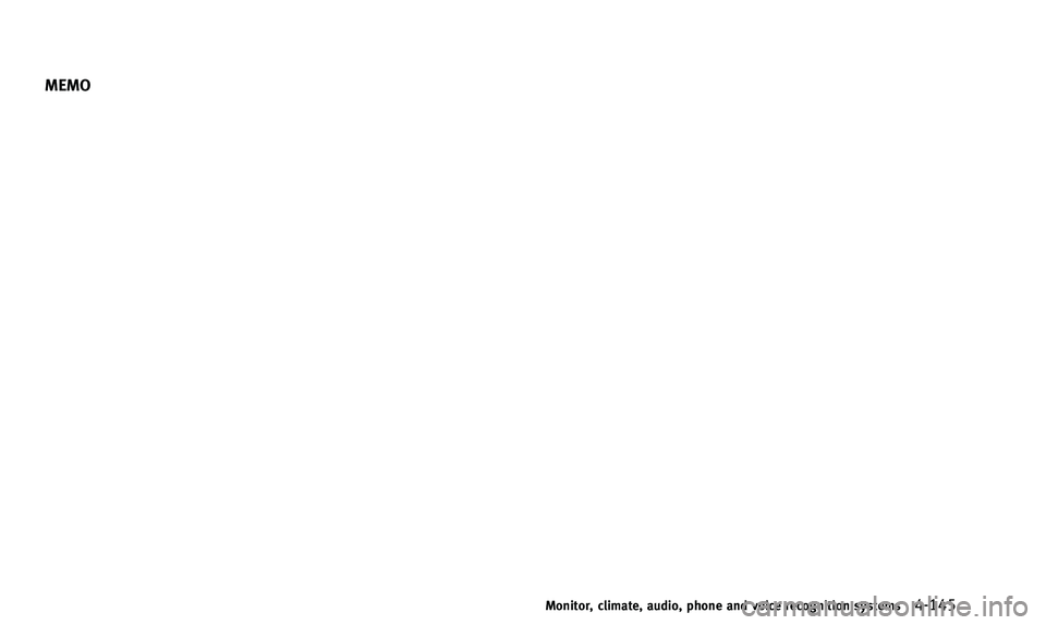 INFINITI QX50 2014  Owners Manual MEMO
Monitor, climate, audio, phone and voice recognition systems4-145 
