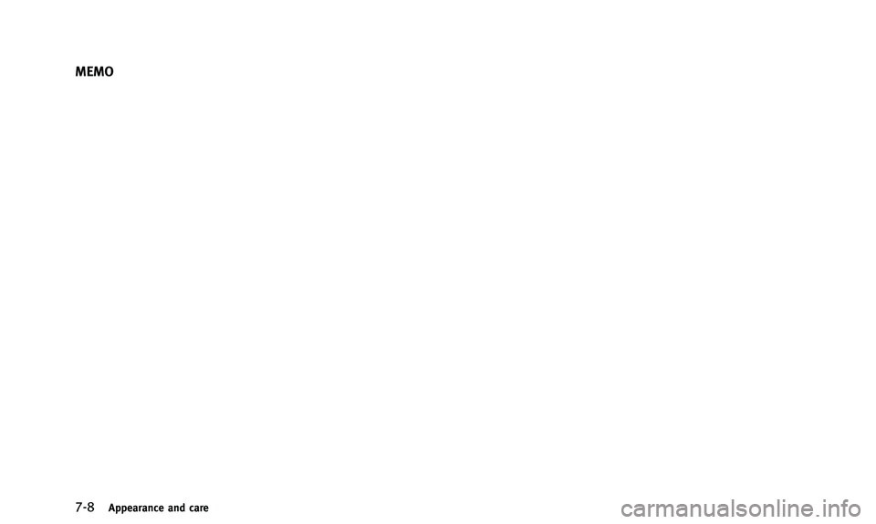 INFINITI QX50 2014  Owners Manual 7-8Appearance and care
MEMO 