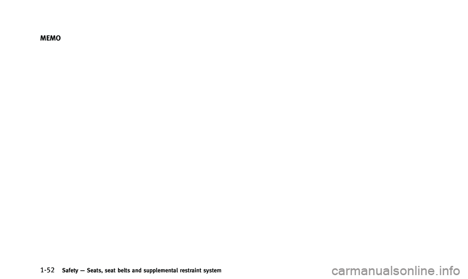 INFINITI QX50 2014 Manual PDF 1-52Safety—Seats, seat belts and supplemental restraint system
MEMO 