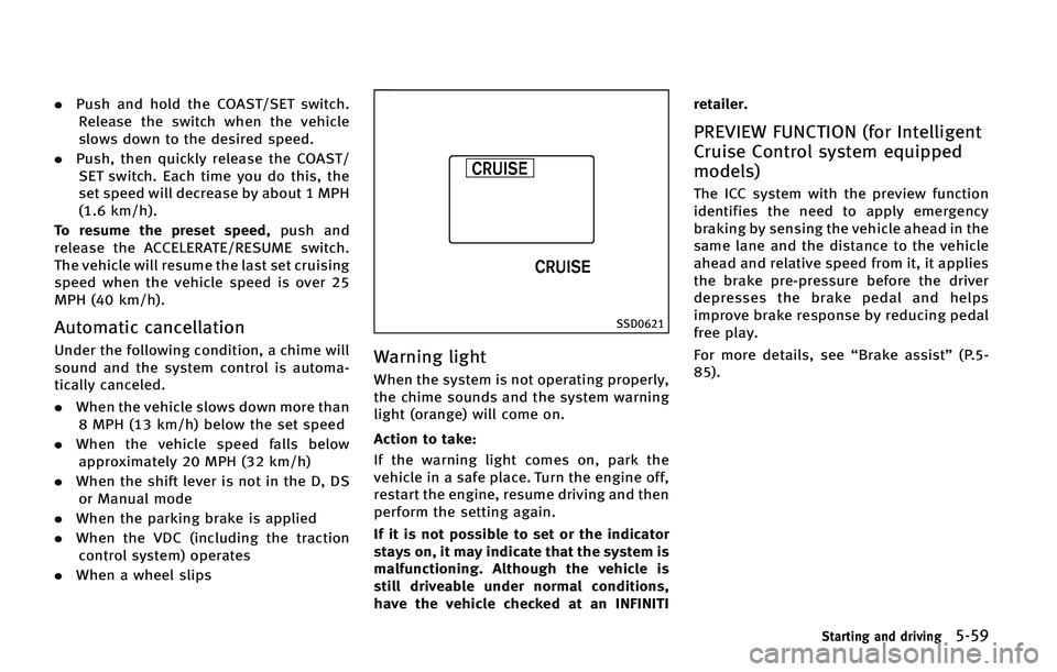 INFINITI QX50 2015  Owners Manual .�1�V�T�I �B�O�E �I�P�M�E �U�I�F �$�0�"�4�5��4�&�5 �T�X�J�U�D�I�
�3�F�M�F�B�T�F �U�I�F �T�X�J�U�D�I �X�I�F�O �U�I�F �W�F�I�J�D�M�F
�T�M�P�X�T �E�P�X�O �U�P �U�I�F �E�F�T�J�S�F�E �T�Q�F�F�E�
. �1�V�