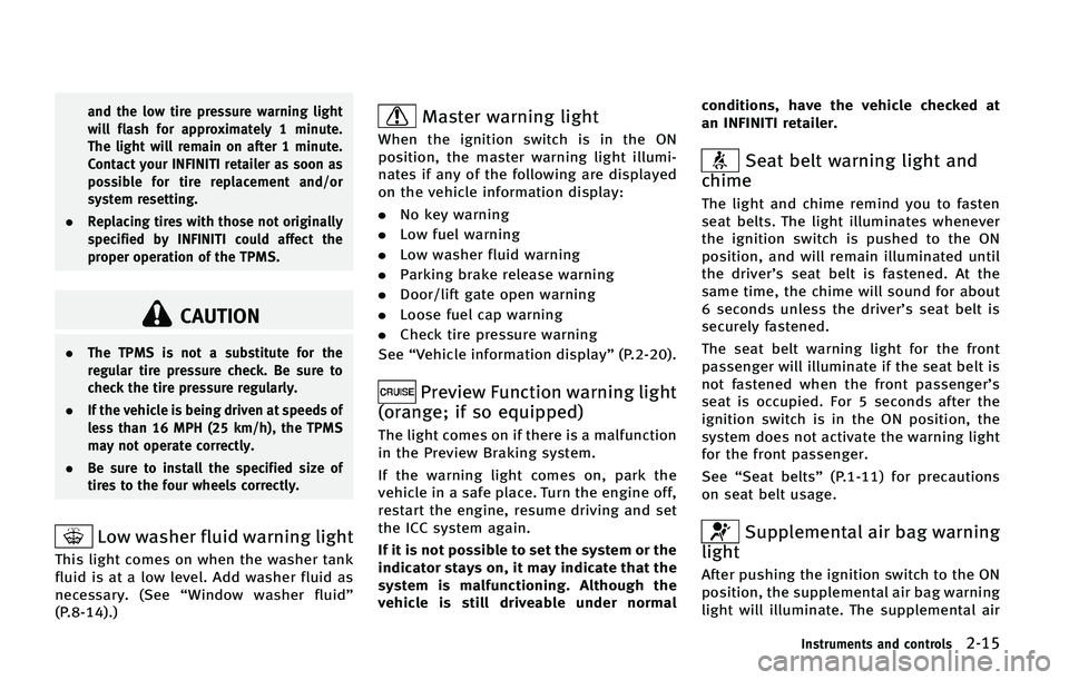 INFINITI QX50 2015  Owners Manual �B�O�E �U�I�F �M�P�X �U�J�S�F �Q�S�F�T�T�V�S�F �X�B�S�O�J�O�H �M�J�H�I�U
�X�J�M�M �G�M�B�T�I �G�P�S �B�Q�Q�S�P�Y�J�N�B�U�F�M�Z � �N�J�O�V�U�F�
�5�I�F �M�J�H�I�U �X�J�M�M �S�F�N�B�J�O �P�O �B�G�U�F�S
