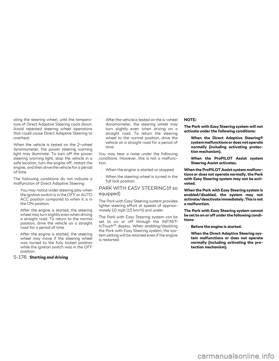 INFINITI QX50 2019 Manual PDF ating the steering wheel, until the tempera-
ture of Direct Adaptive Steering cools down.
Avoid repeated steering wheel operations
that could cause Direct Adaptive Steering to
overheat.
When the vehic INFINITI QX50 2019 Manual PDF ating the steering wheel, until the tempera-
ture of Direct Adaptive Steering cools down.
Avoid repeated steering wheel operations
that could cause Direct Adaptive Steering to
overheat.
When the vehic