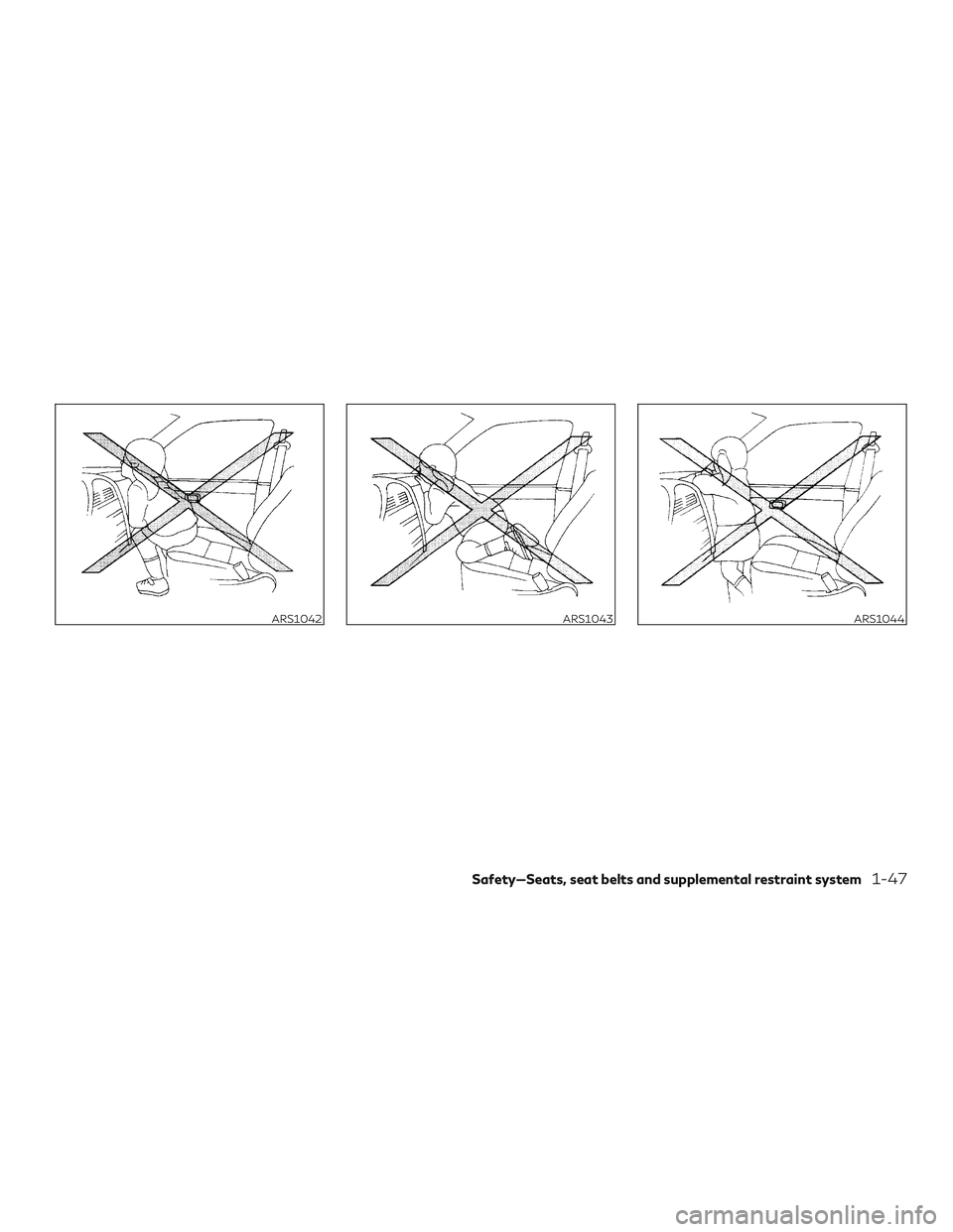 INFINITI QX50 2020 Repair Manual ARS1042ARS1043ARS1044
Safety—Seats, seat belts and supplemental restraint system1-47 INFINITI QX50 2020 Repair Manual ARS1042ARS1043ARS1044
Safety—Seats, seat belts and supplemental restraint system1-47