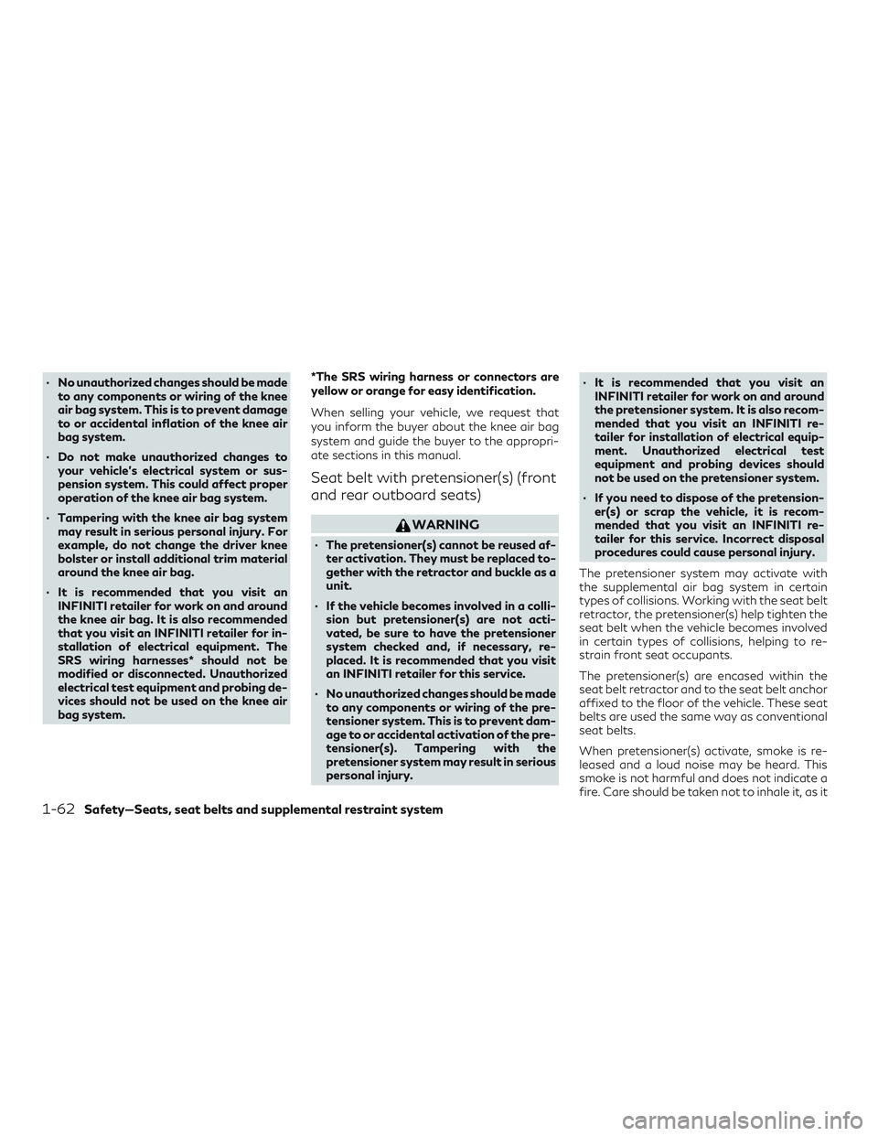 INFINITI QX50 2020 Manual PDF ∙ No unauthorized changes should be madeto any components or wiring of the knee
air bag system. This is to prevent damage
to or accidental inflation of the knee air
bag system.
∙ Do not make unaut INFINITI QX50 2020 Manual PDF ∙ No unauthorized changes should be madeto any components or wiring of the knee
air bag system. This is to prevent damage
to or accidental inflation of the knee air
bag system.
∙ Do not make unaut