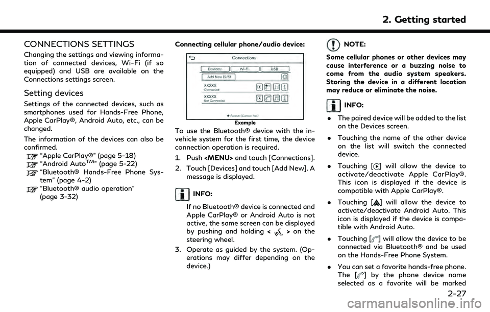 INFINITI QX55 2022 Owners Manual CONNECTIONS SETTINGS
Changing the settings and viewing informa-
tion of connected devices, Wi-Fi (if so
equipped) and USB are available on the
Connections settings screen.
Setting devices
Settings of INFINITI QX55 2022 Owners Manual CONNECTIONS SETTINGS
Changing the settings and viewing informa-
tion of connected devices, Wi-Fi (if so
equipped) and USB are available on the
Connections settings screen.
Setting devices
Settings of