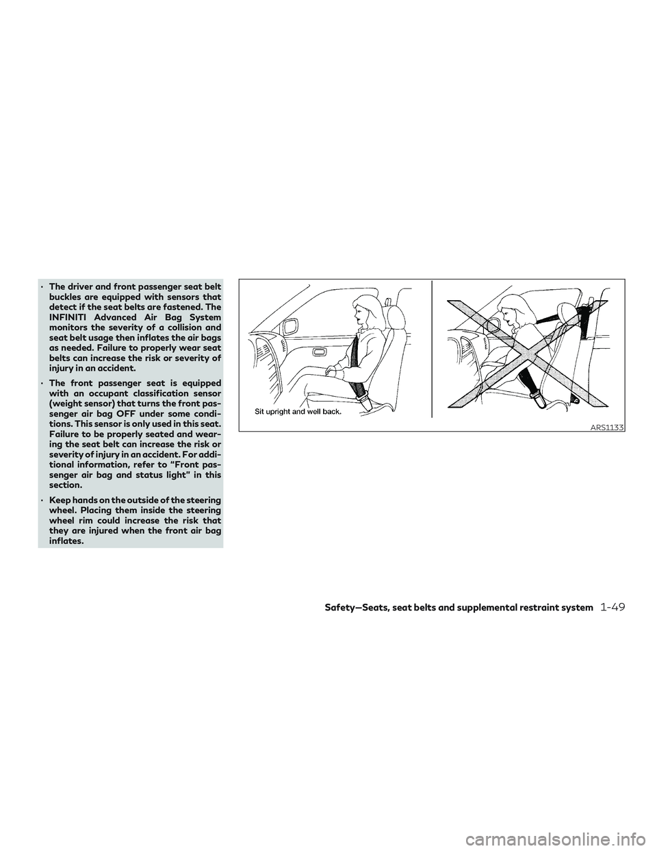 INFINITI QX60 2018 Repair Manual ∙ The driver and front passenger seat beltbuckles are equipped with sensors that
detect if the seat belts are fastened. The
INFINITI Advanced Air Bag System
monitors the severity of a collision and
INFINITI QX60 2018 Repair Manual ∙ The driver and front passenger seat beltbuckles are equipped with sensors that
detect if the seat belts are fastened. The
INFINITI Advanced Air Bag System
monitors the severity of a collision and