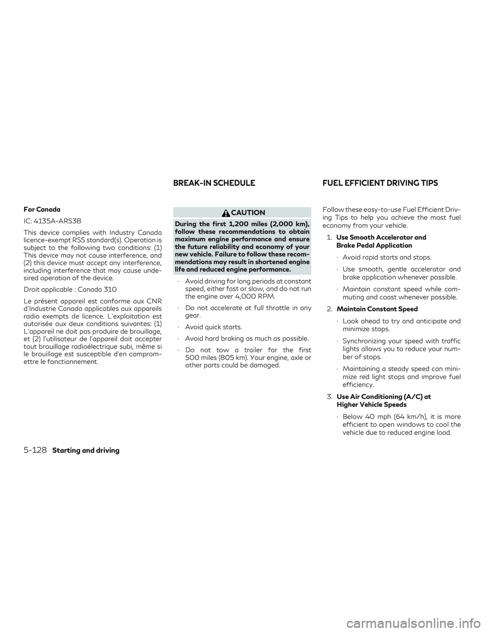 INFINITI QX60 2019 Workshop Manual For Canada
IC: 4135A-ARS3B
This device complies with Industry Canada
licence-exempt RSS standard(s). Operation is
subject to the following two conditions: (1)
This device may not cause interference, a INFINITI QX60 2019 Workshop Manual For Canada
IC: 4135A-ARS3B
This device complies with Industry Canada
licence-exempt RSS standard(s). Operation is
subject to the following two conditions: (1)
This device may not cause interference, a
